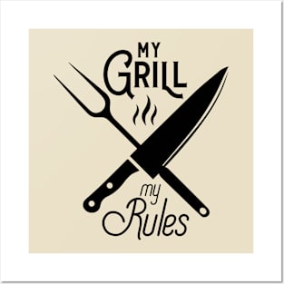 My grill my rules; bbq; barbeque; gift; dad; father; husband; cook; chef; griller; grill; barbequing; meat; food; cooking humor; Posters and Art